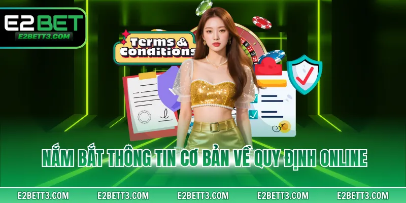 Nắm bắt thông tin cơ bản về quy định online